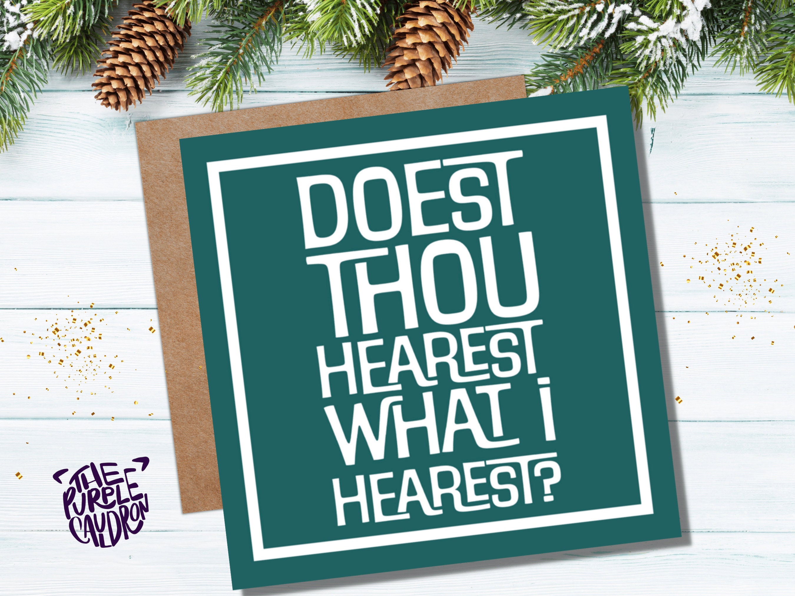 Funny Posh Christmas Card "Doest Thou Hearest What I Hearest?" Medieval Old English Speak Red or Green Message Greetings Friends Xmas 2022 - View 2