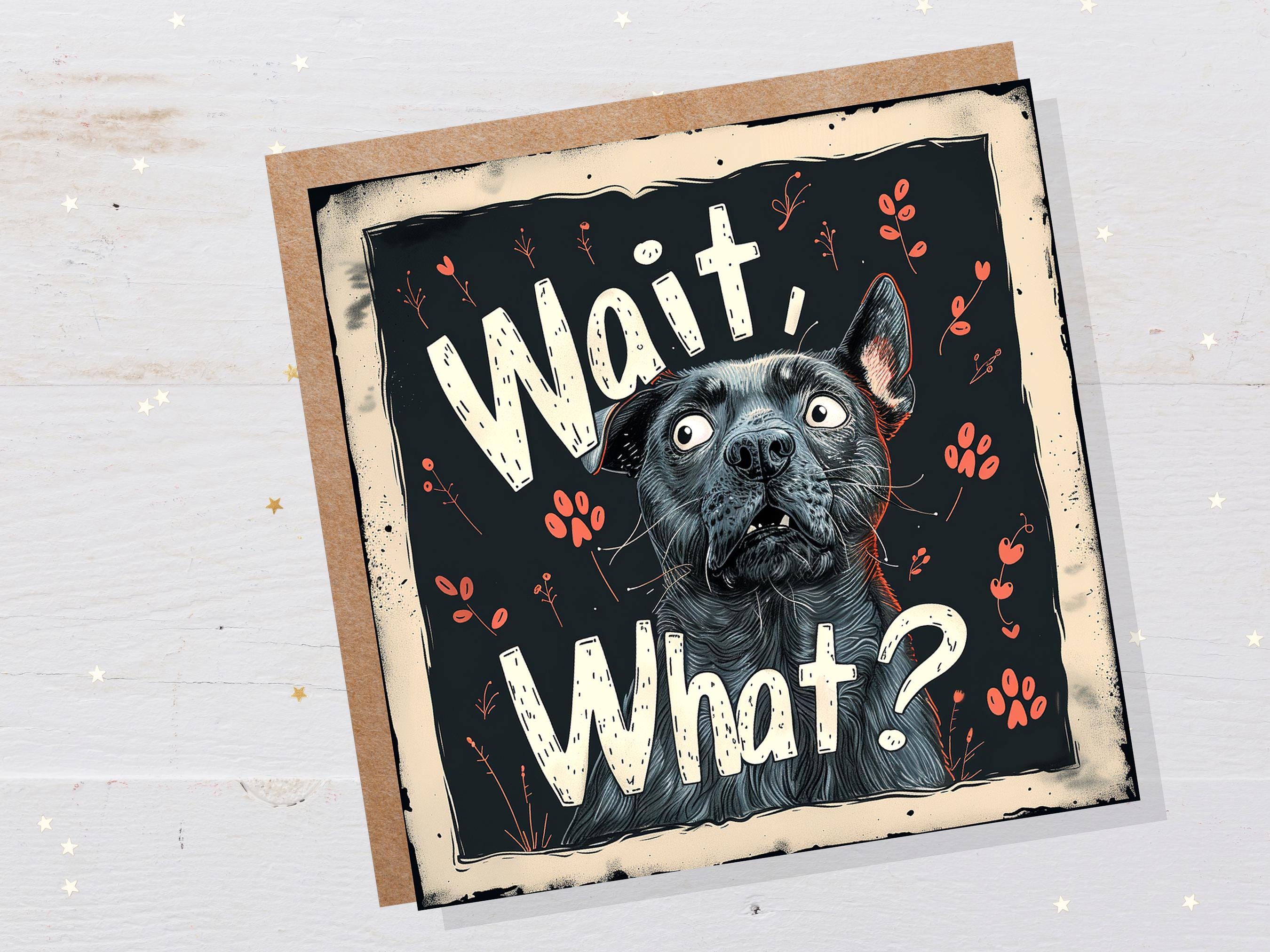 Wait, What? Funny Dog Lovers Greeting Card Unique Confused French Bulldog For Family Friends Humorous Pet Lovers Card Surprise News Birthday - View 9